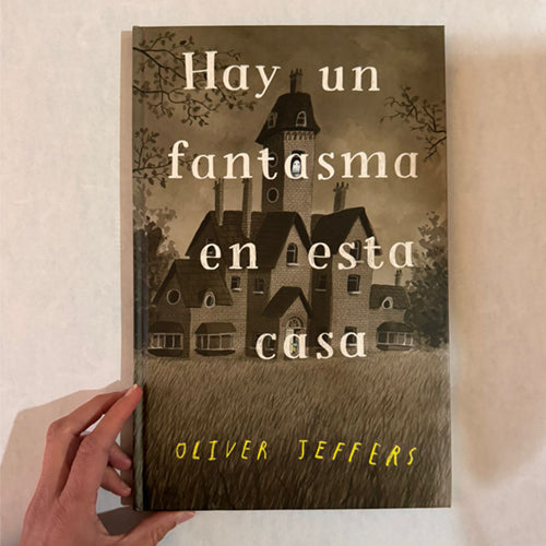 Hay un Fantasma en la Casa - Oliver Jeffers